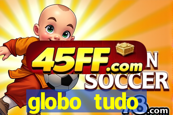 globo tudo absolutamente sobre esporte